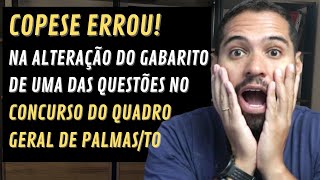 A COPESE ERROU NA ALTERAÃ‡ÃƒO DO GABARITO DA QUESTÃƒO 21 DA PROVA DO QUADRO GERAL DE PALMASTO [upl. by Adamo]