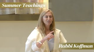 Summer Teachings Rabbi Koffman June 22 2024 [upl. by Ricki]