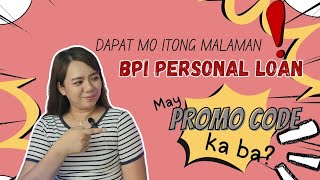 BPI PERSONAL LOAN WITH PROMO CODE  DAPAT MO ITONG MALAMAN [upl. by Sarene280]