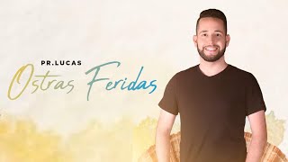 Ostras Feridas  Pr Lucas  VÍDEO COM LETRA [upl. by Ecilef]