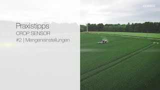 CLAAS Praxistipps CROP SENSOR 02  Mengeneinstellungen  2018 [upl. by Anertac]