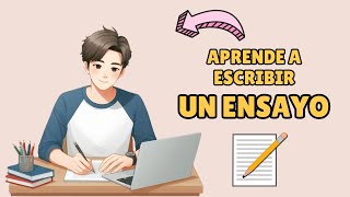 APRENDE A ESCRIBIR UN ENSAYO [upl. by Airakaz]