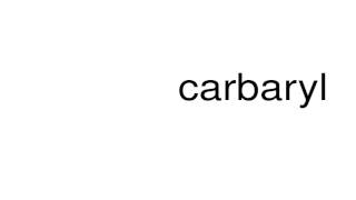 How to pronounce carbaryl [upl. by Niwdla]