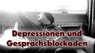 Depressionen und Gesprächsblockaden [upl. by Wiebmer228]