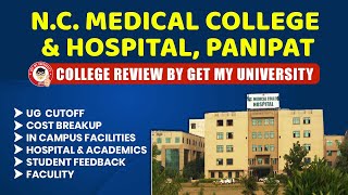 NC Medical College Panipat Review I Cut Off Courses Campus Fee Structure Overview by GMU 🏥👁 [upl. by Assirak]