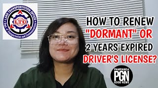 LTO   2 YEARS EXPIRED or DORMANT  How to renew Expired drivers license [upl. by Wallach]