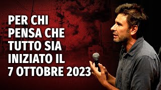 Dedicato a coloro che pensano che tutto sia iniziato il 7 ottobre 2023 MASSIMA DIFFUSIONE [upl. by Bust]