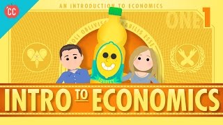 Intro to Economics Crash Course Econ 1 [upl. by Roberto233]