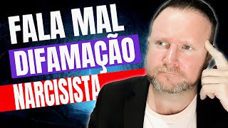 O que fazer quando o narcisista tenta te difamar [upl. by Enelyw]