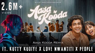 Aasa kooda Remix Ft Kutty Kudiye x Love Nwantiti x People   Jagathesh Mallaiya  Sai Abhyankkar [upl. by Nor]