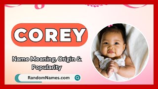 Corey  Baby Girl Name Meaning Origin amp Popularity  RandomNamescom [upl. by Ripp456]