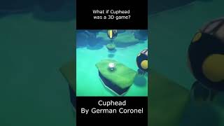 A Cuphead game with youve never seen  Cuphead 3D [upl. by Walston]