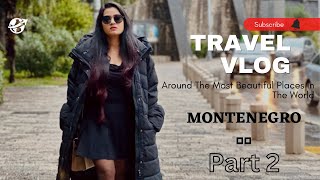 Montenegro  Part 2  Holidays  Travel Video  UK to Montenegro [upl. by Odraode150]