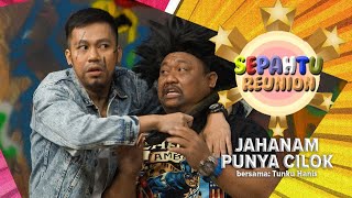 EPISOD PENUH Sepahtu Reunion S1 bersama Tunku Hanis  Jahanam Punya Cilok [upl. by Goraud932]