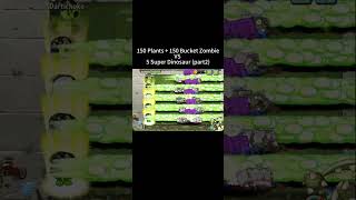 shorts 150 Plants  150 Bucket Zombie VS 5 Super Dinosaur pvz2 part2 plantsvszombies plantsvszomb [upl. by Nannaihr339]