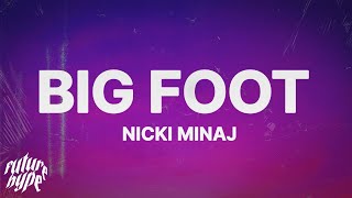 Nicki Minaj  Big Foot Lyrics [upl. by Nyleikcaj]