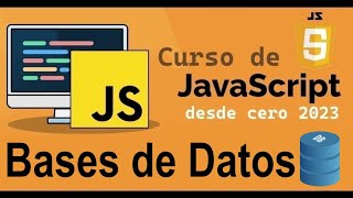 Curso completo de JavaScript desde cero  BASES DE DATOS INTRODUCCION video 80 [upl. by Aguayo]