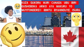 AKAZI MURI CANADA GAKOMEJE GUTANGWA GUSA HAZAMO AMABWIRIZAUMVA ICYO KUZA GUKORA CANADA BABIVUZEHO [upl. by Janessa]