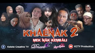 KHAENAK THE MOVIE 2 [upl. by Kathrine]