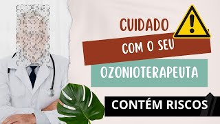 O perigo da Ozonio terapia sem conhecimento [upl. by Retrak332]