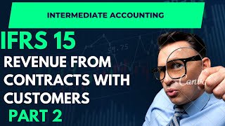 IFRS 15 Revenue from contract with customer  Revenue recognition  Intermediate accounting  Part 1 [upl. by Enayr]