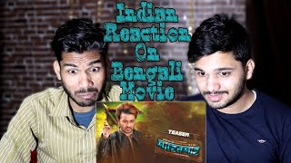 Indian Reaction On Bengali Movie Shahenshah Official Teaser  Shakib Khan  M Bros India [upl. by Naraa]