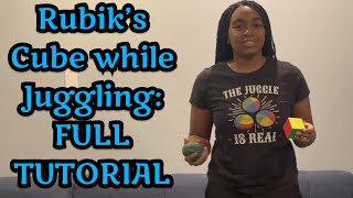 FULL TUTORIAL How to solve a Rubiks cube while juggling  Advanced Juggling Trick Tutorial [upl. by Aicilla254]