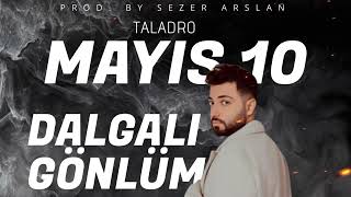 Taladro  Mayıs 10 amp Dalgalı Gönlüm  Yeni Mix  Prod By Sezer Arslan [upl. by Dorfman652]