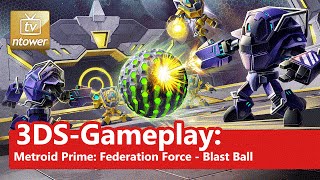 3DSGameplay Metroid Prime Federation Force  Blast Ball [upl. by Lattie]