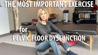 Most Important Exercise for Pelvic Floor Dysfunction by Core Pelvic Floor Therapy [upl. by Rema]