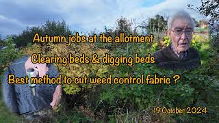 Autumn digging  lack of sunshine and cutting weed control fabric with a culinary blow torch [upl. by Siravart]