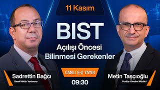 11 Kasım 0930  BIST Açılışı Öncesi Bilinmesi Gerekenler [upl. by Anesuza502]