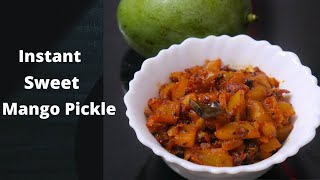 Instant Sweet Mango Pickle Recipe  Sweet and Sour Mango Pickle Recipe [upl. by Naima758]