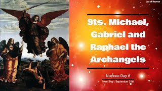 Powerful Novena to STS MICHEAL GABRIEL AND RAPHAEL THE ARCHANGELS  Day 6 [upl. by Haek]