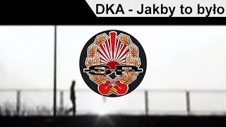 DKA  Jakby to było OFFICIAL VIDEO [upl. by Arelc282]