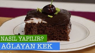 Ağlayan Kek  Ağlayan Pasta Tarifi [upl. by Danyelle]