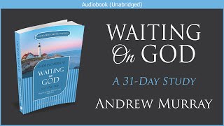 Waiting on God  Andrew Murray  Free Christian Audiobook [upl. by Innob]