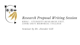 Research Proposal Writing Session  Khoj  The Student Research Unit of Janki Devi Memorial College [upl. by Frear]