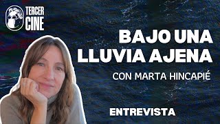 🌧️ Bajo una lluvia ajena  Entrevista con Marta Hincapié Uribe [upl. by Ecikram]