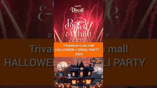 Lulu mall Trivandrum Halloween🎃 ampDiwali 🪔DJ Party  Malayalam  shortsfeed shorts [upl. by Acysej]