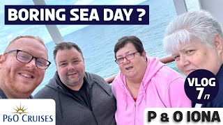 PampO Iona  Our second SEA DAY  Day 7 Vlog [upl. by Bernj110]