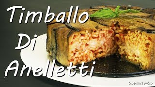 Timballo di Anelletti Siciliani con Melanzane  Ricetta Pasta al Forno Facile  55Winston55 [upl. by Eitteb457]