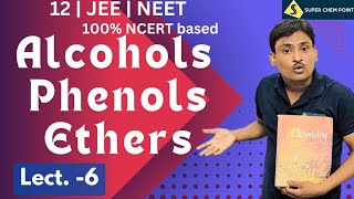 alcohols  phenols  ethers  L6  class 12  JEE  NEET  superchempoint [upl. by Novyat]