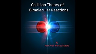 Collision Theory of Bimolecular reactions [upl. by Jordanna]