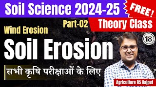 L18 Soil Erosion and Conservation  Wind Erosion  Soil Science 2024 Part02 [upl. by Etnoed]