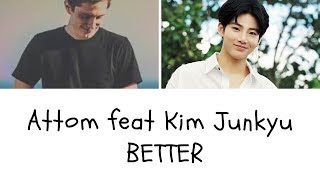 BETTER  Attom feat Kim Junkyu Treasure 13 [upl. by Alain960]