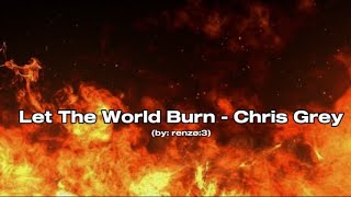 Chris Grey  Let the world burn SUB ESPAÑOL [upl. by Lalib]