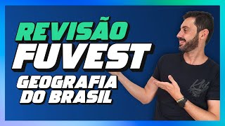 REVISÃO FUVEST  GEOGRAFIA DO BRASIL E GEOPOLÍTICA [upl. by Tatianna]