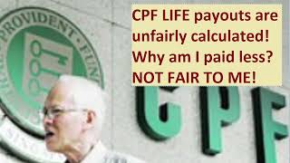 CPF LIFE payouts are unfairly calculated NOT FAIR TO ME Why like that [upl. by Dijam]