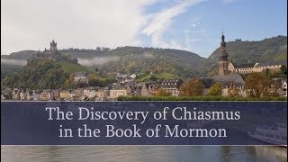 The Discovery of Chiasmus in the Book of Mormon  Part 2 Knowhy 353 [upl. by Siul]